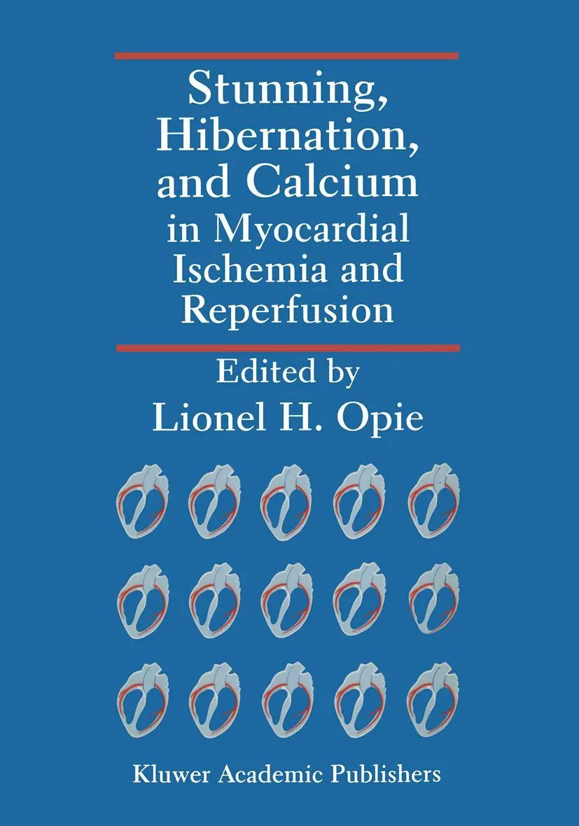 Cover: 9780792317937 | Stunning, Hibernation, and Calcium in Myocardial Ischemia and...