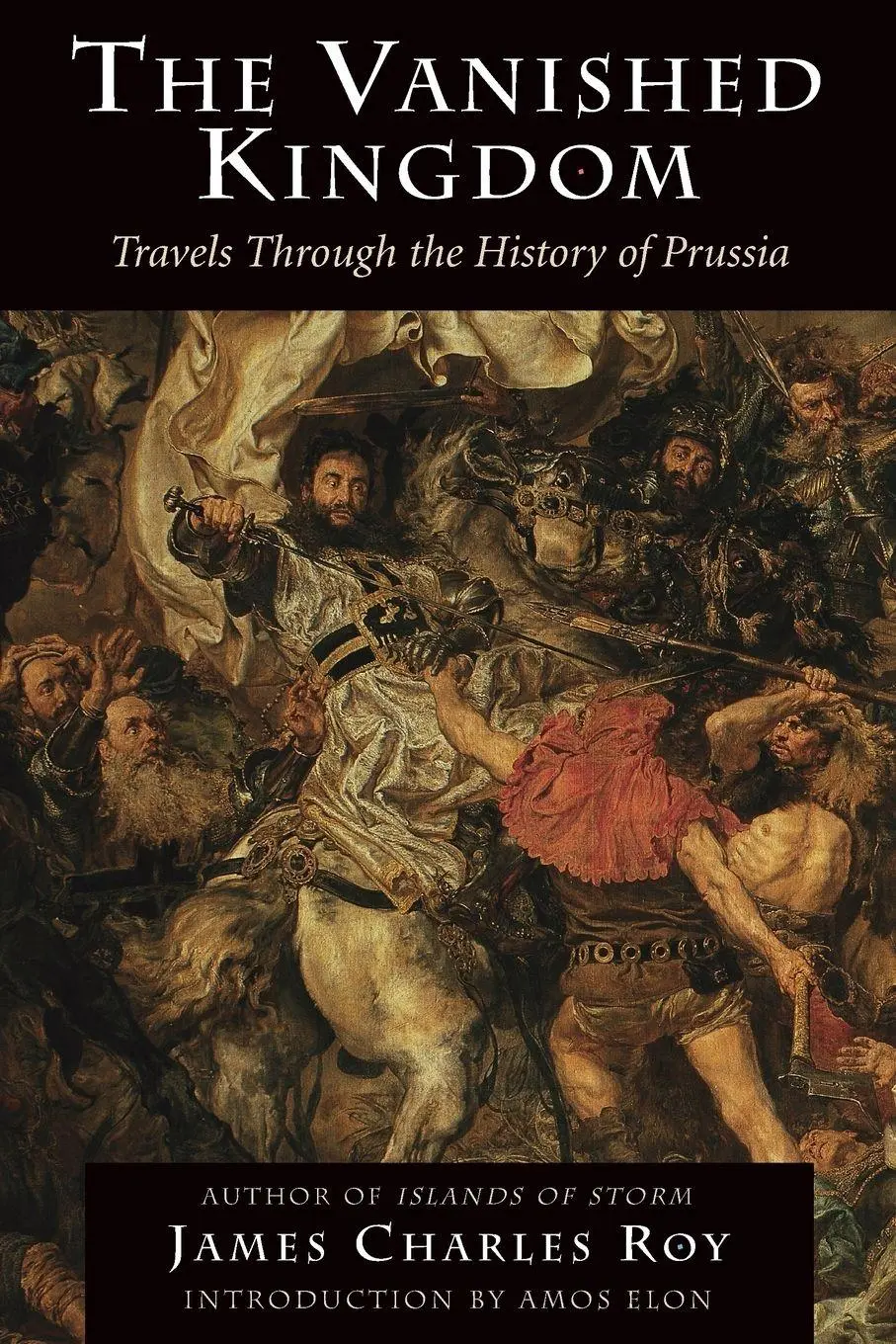 Cover: 9780813337937 | The Vanished Kingdom | Travels Through the History of Prussia | Roy