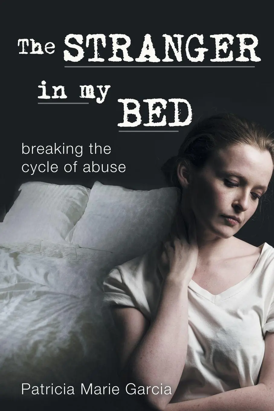 Cover: 9781458207937 | The Stranger in My Bed | Breaking the Cycle of Abuse | Garcia | Buch