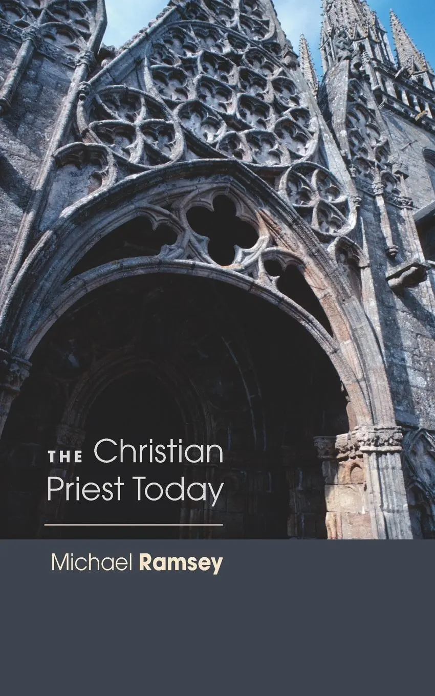 Cover: 9781610977937 | The Christian Priest Today | Arthur Michael Ramsey | Taschenbuch