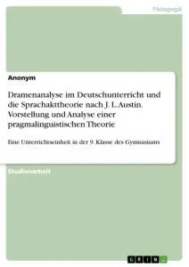Cover: 9783346377937 | Dramenanalyse im Deutschunterricht und die Sprachakttheorie nach J....