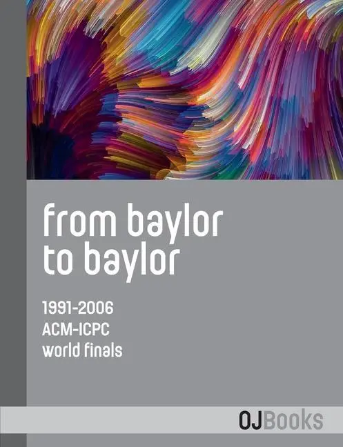 Cover: 9788412238037 | From Baylor to Baylor | 1991-2006 ACM-ICPC World Finals | Revilla