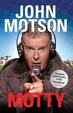 Cover: 9780753518137 | Motty | Forty Years in the Commentary Box | John Motson | Taschenbuch