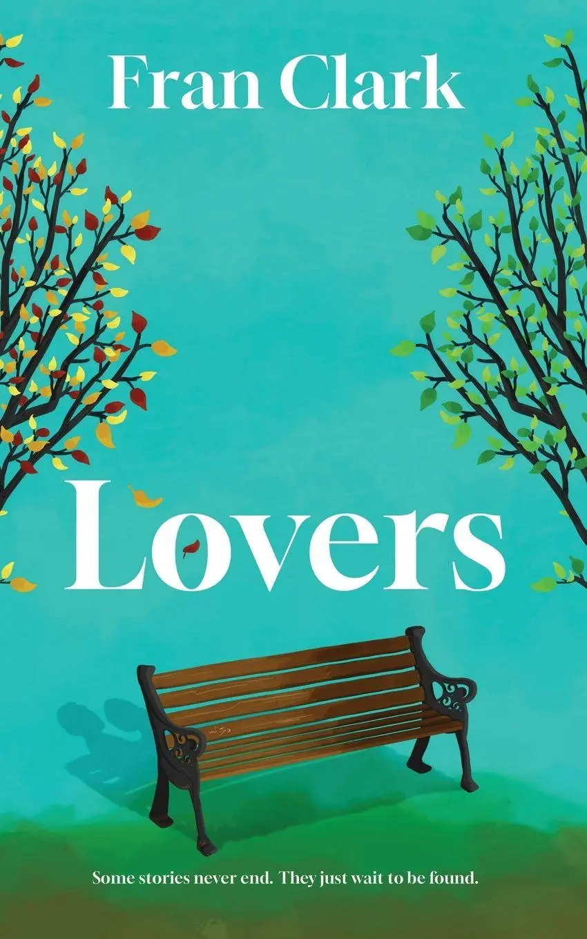 Cover: 9780993338137 | Lovers | A joyful and emotional read with heart and hope | Fran Clark