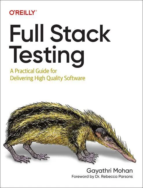 Cover: 9781098108137 | Full Stack Testing | Gayathri Mohan | Taschenbuch | Englisch | 2022 Cover: 9781098108137 | Full Stack Testing | Gayathri Mohan | Taschenbuch | Englisch | 2022