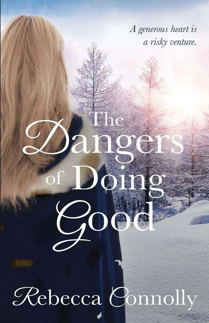 Cover: 9781943048137 | The Dangers of Doing Good | Rebecca Connolly | Taschenbuch | Englisch