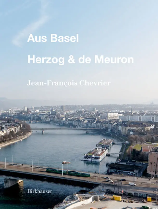 Cover: 9783035608137 | Aus Basel - Herzog &amp; de Meuron | Jean-François Chevrier (u. a.) | Buch