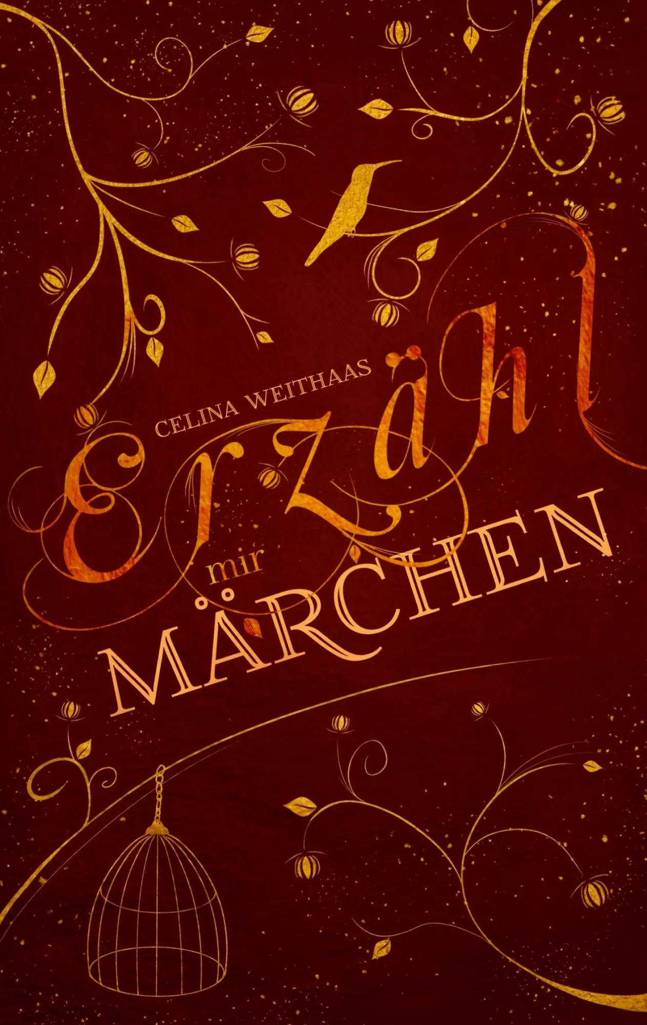 Cover: 9783384638137 | Erzähl mir Märchen | Celina Weithaas | Taschenbuch | 548 S. | Deutsch
