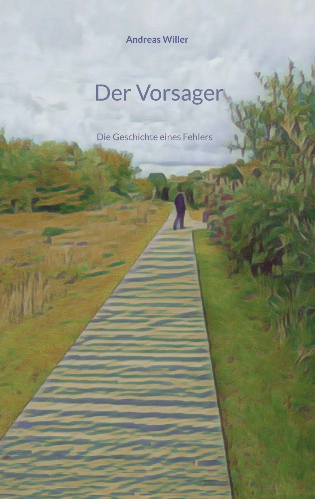 Cover: 9783695118137 | Der Vorsager | Die Geschichte eines Fehlers | Andreas Willer | Buch