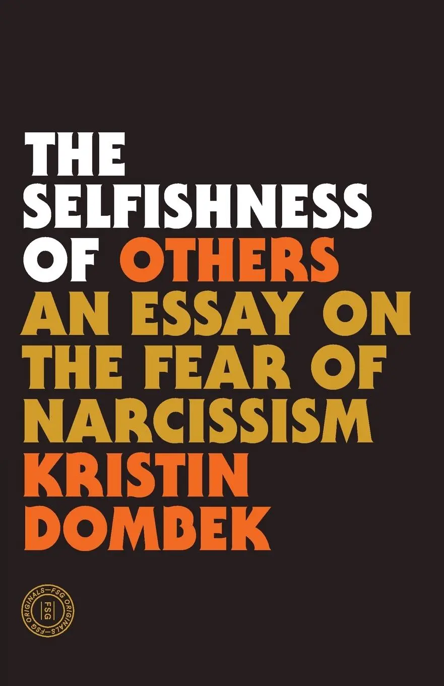 Cover: 9780865478237 | The Selfishness of Others | An Essay on the Fear of Narcissism | Buch
