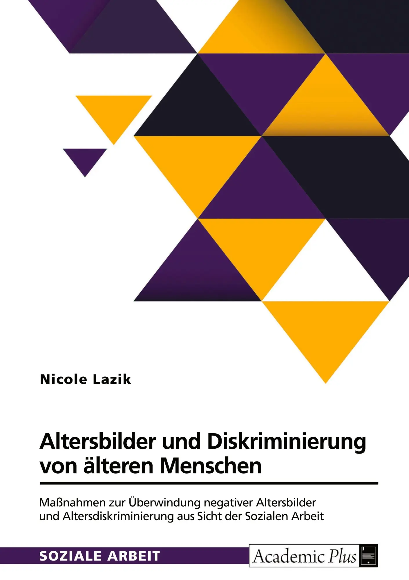 Cover: 9783389058237 | Altersbilder und Diskriminierung von älteren Menschen | Nicole Lazik