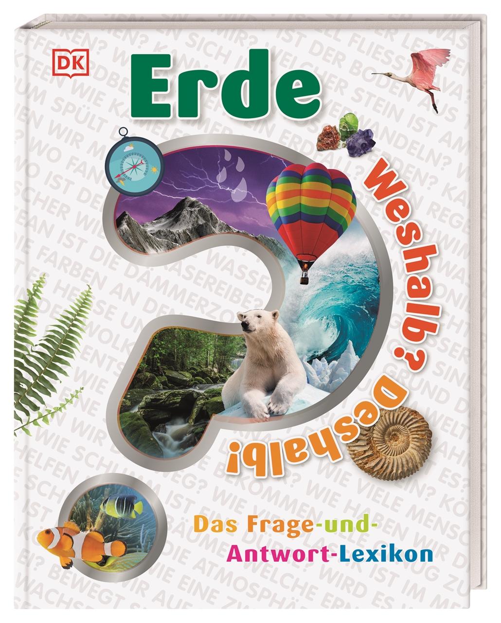 Cover: 9783831038237 | Weshalb? Deshalb! Erde | Das Frage-und-Antwort-Lexikon | Kids | Buch