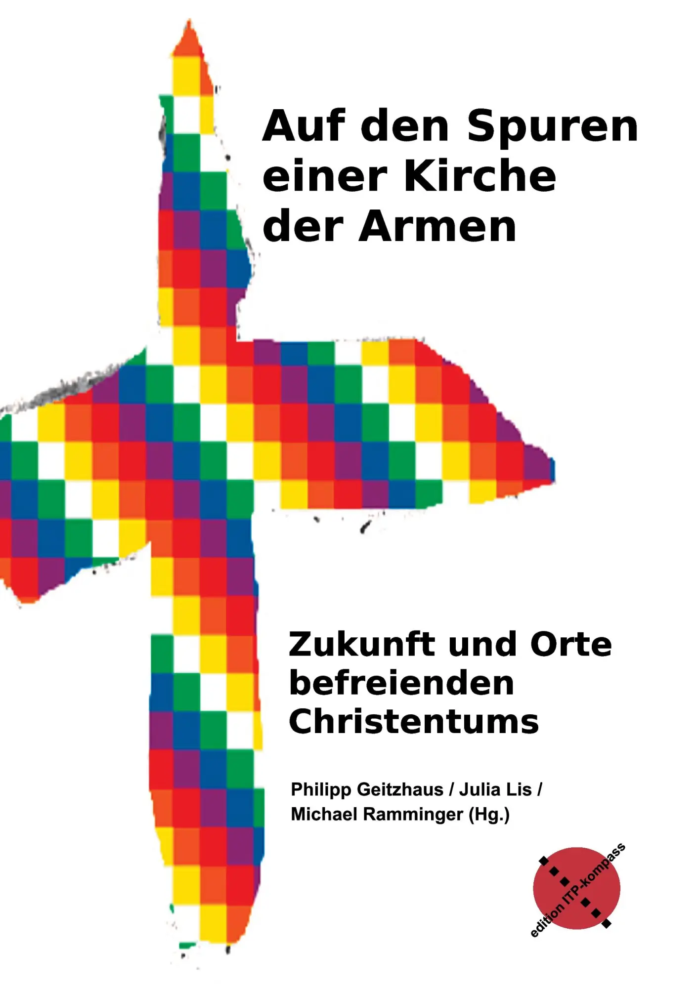 Cover: 9783981698237 | Auf den Spuren einer Kirche der Armen | Michael Ramminger (u. a.)