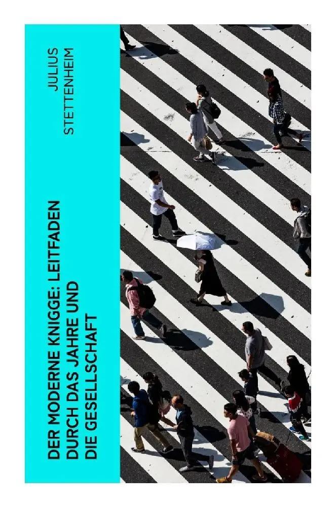 Cover: 9788027348237 | Der Moderne Knigge: Leitfaden durch das Jahre und die Gesellschaft