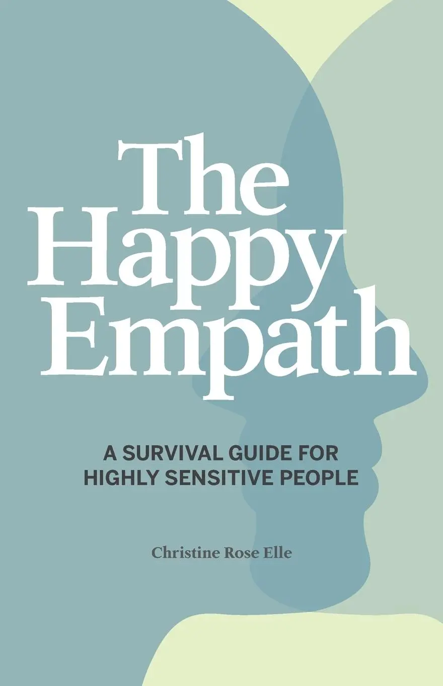 Cover: 9781641528337 | The Happy Empath | A Survival Guide For Highly Sensitive People | Elle