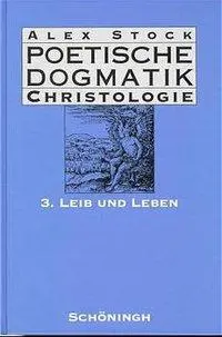 Cover: 9783506788337 | Poetische Dogmatik: Christologie | Alex Stock | Buch | 462 S. | 1998