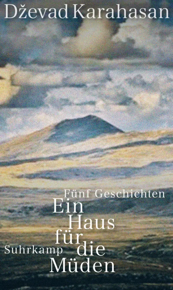 Cover: 9783518428337 | Ein Haus für die Müden | Fünf Geschichten | Dzevad Karahasan | Buch