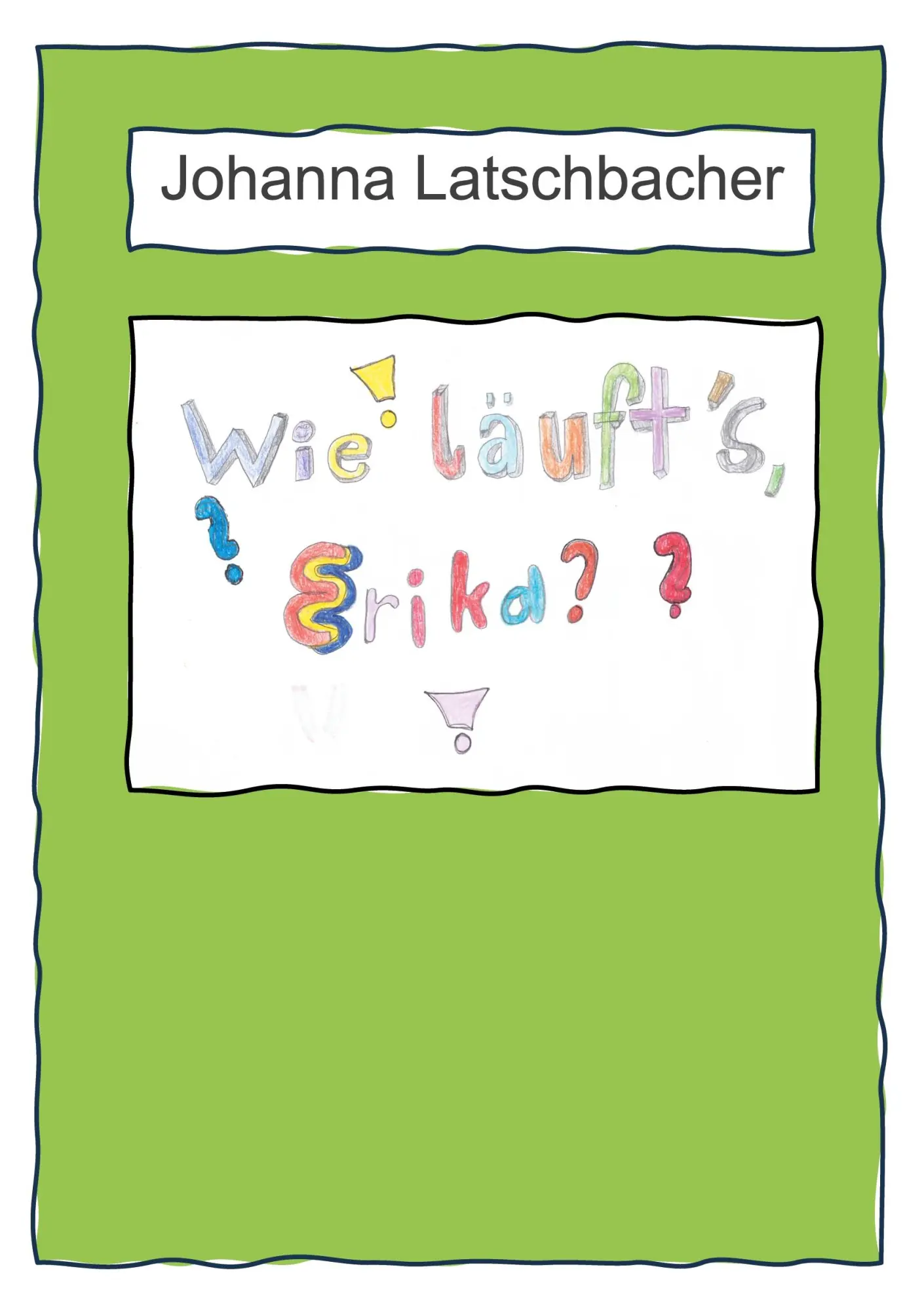 Cover: 9783695718337 | Wie läuft's, Erika? | Johanna Latschbacher | Buch | 32 S. | Deutsch