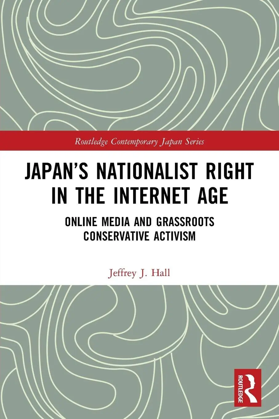 Cover: 9780367558437 | Japan's Nationalist Right in the Internet Age | Jeffrey J. Hall | Buch