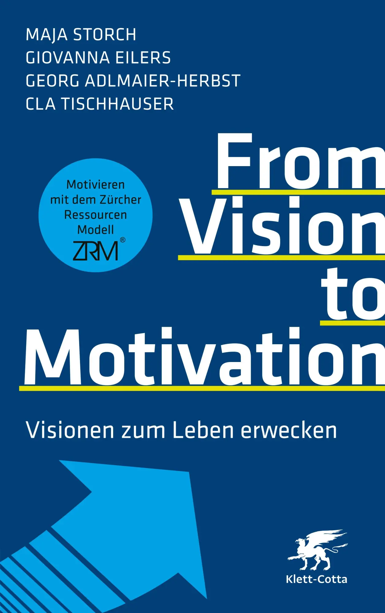 Cover: 9783608988437 | From Vision to Motivation | Visionen zum Leben erwecken | Taschenbuch