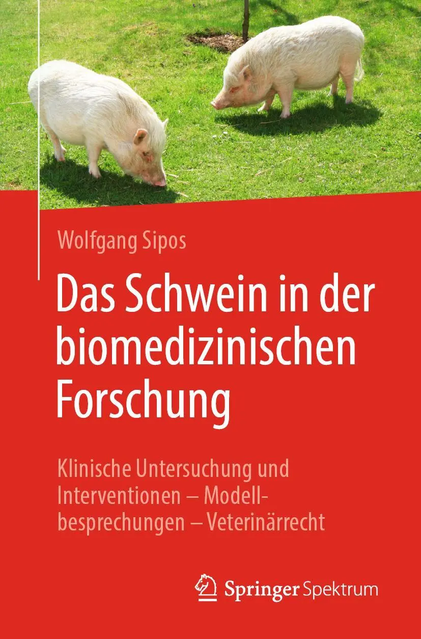 Cover: 9783662658437 | Das Schwein in der biomedizinischen Forschung | Wolfgang Sipos | Buch