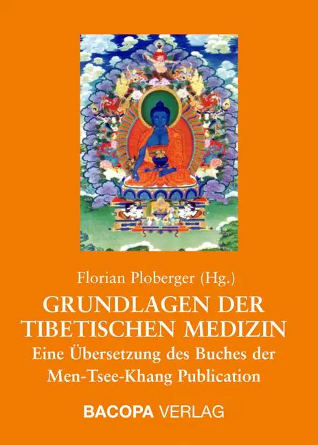 Cover: 9783901618437 | Grundlagen der Tibetischen Medizin | Florian Ploberger | Buch | 165 S.
