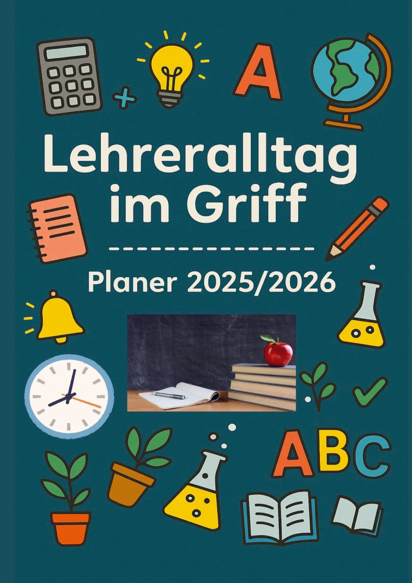 Cover: 9789403808437 | Lehreralltag im Griff - Planer 2025/2026:Strukturiert durch das...