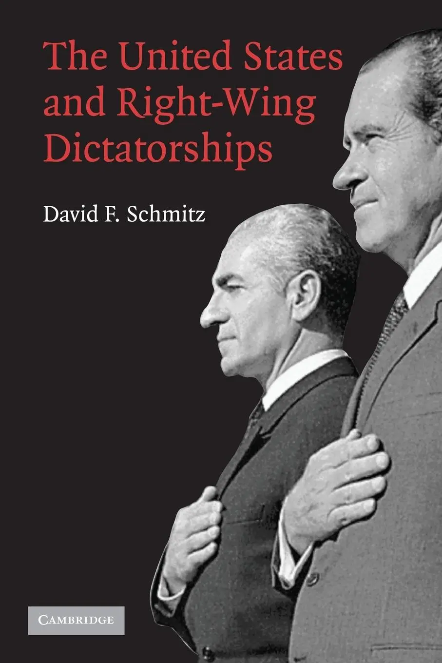 Cover: 9780521678537 | The United States and Right-Wing Dictatorships, 1965-1989 | Schmitz