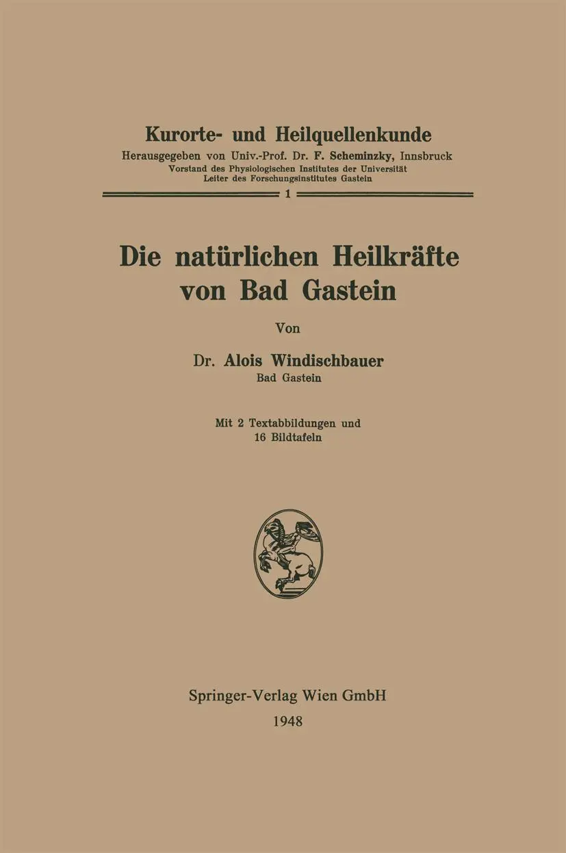 Cover: 9783662408537 | Die natürlichen Heilkräfte von Bad Gastein | Alois Windischbauer | x
