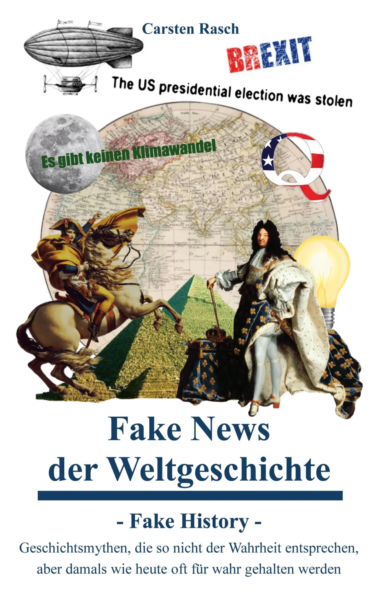 Cover: 9783695178537 | Fake News der Weltgeschichte | Carsten Rasch | Taschenbuch | 332 S.