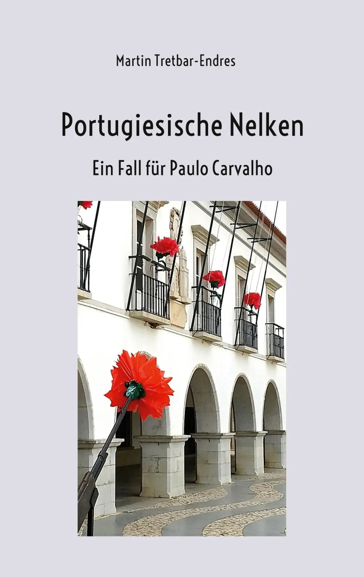 Cover: 9783759768537 | Portugiesische Nelken | Ein Fall für Paulo Carvalho | Tretbar-Endres