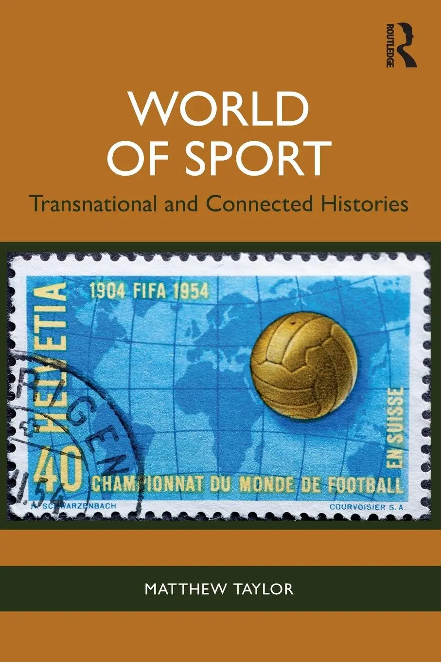 Cover: 9781032408637 | World of Sport | Transnational and Connected Histories | Taylor | Buch