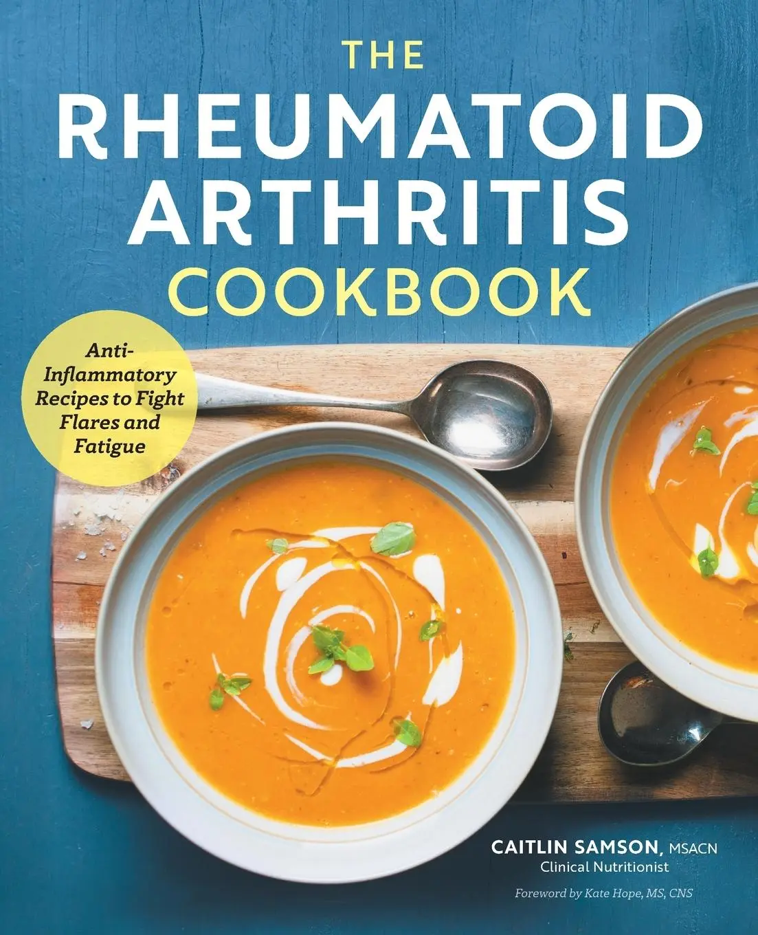 Cover: 9781623158637 | The Rheumatoid Arthritis Cookbook | Caitlin Samson | Taschenbuch