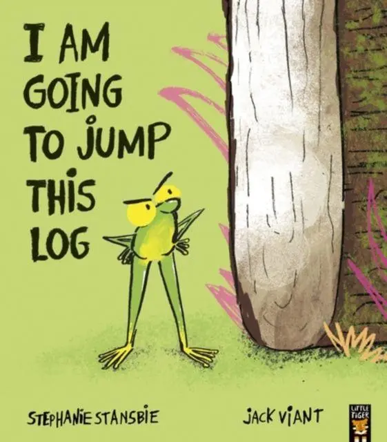 Cover: 9781801048637 | I Am Going To Jump This Log | Stephanie Stansbie | Taschenbuch | 32 S.