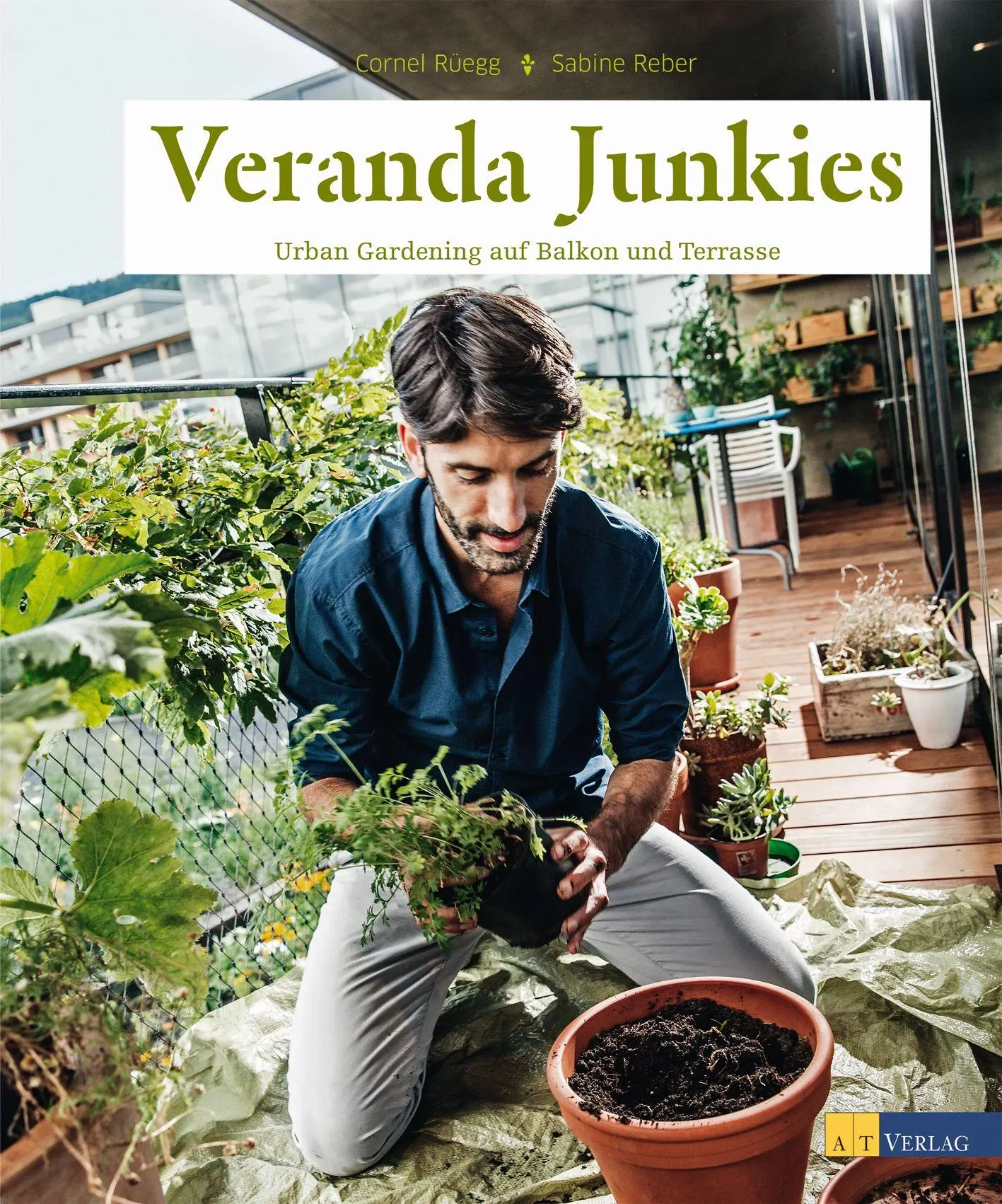 Cover: 9783038008637 | Veranda Junkies | Urban Gardening auf Balkon und Terrasse | Rüegg