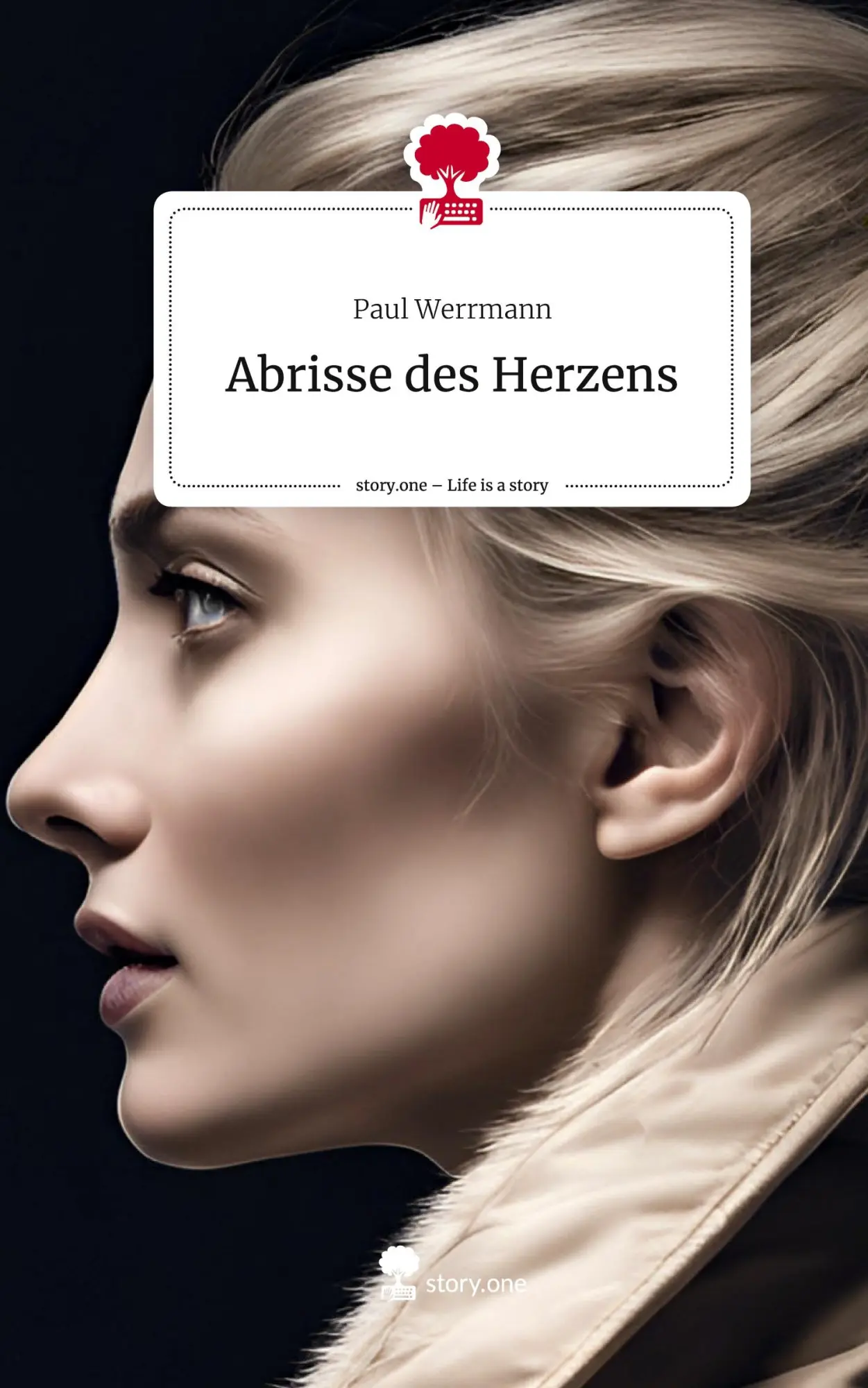 Cover: 9783711518637 | Abrisse des Herzens. Life is a Story - story.one | Paul Werrmann
