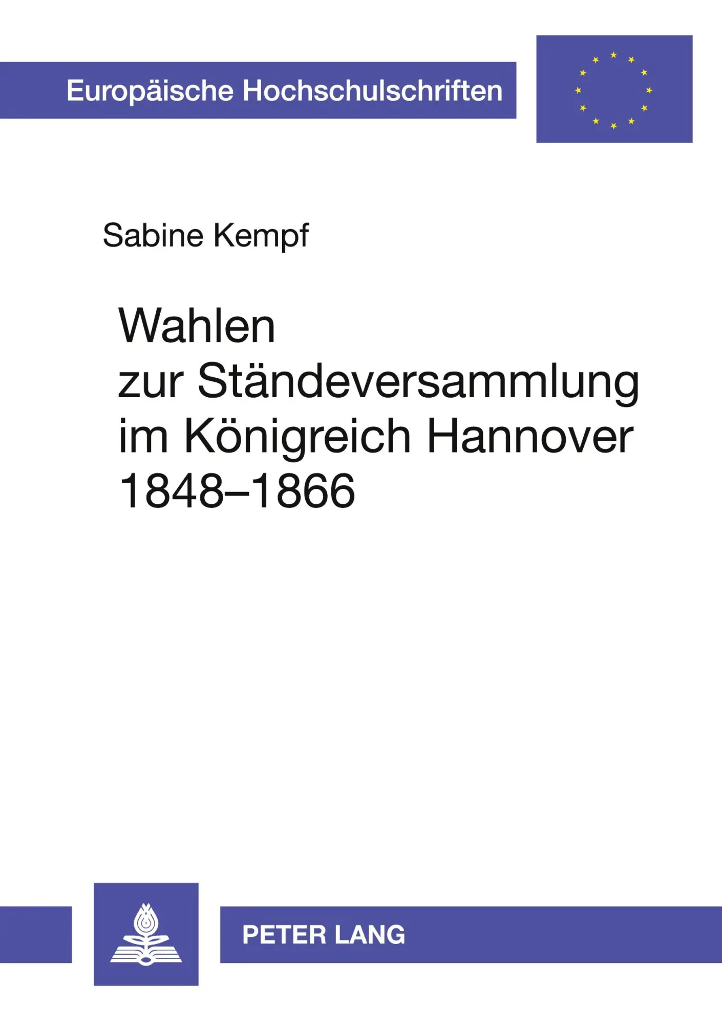 Cover: 9783631558737 | Wahlen zur Ständeversammlung im Königreich Hannover 1848-1866 | Kempf