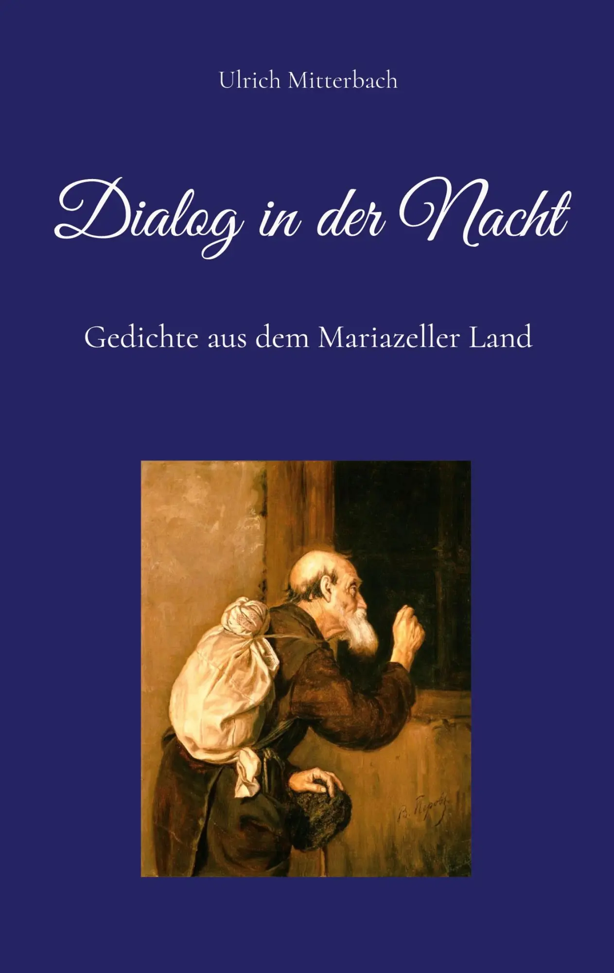 Cover: 9783759748737 | Dialog in der Nacht | Gedichte aus dem Mariazeller Land | Mitterbach