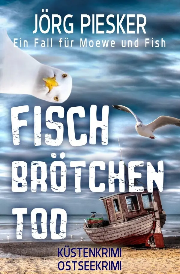 Cover: 9783819068737 | Fischbrötchentod | Ein Fall für Moewe &amp; Fish. DE | Jörg Piesker | Buch