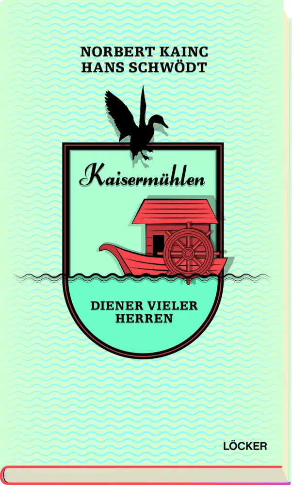 Cover: 9783854098737 | Kaisermühlen | Diener vieler Herren | Norbert Kainc (u. a.) | Buch