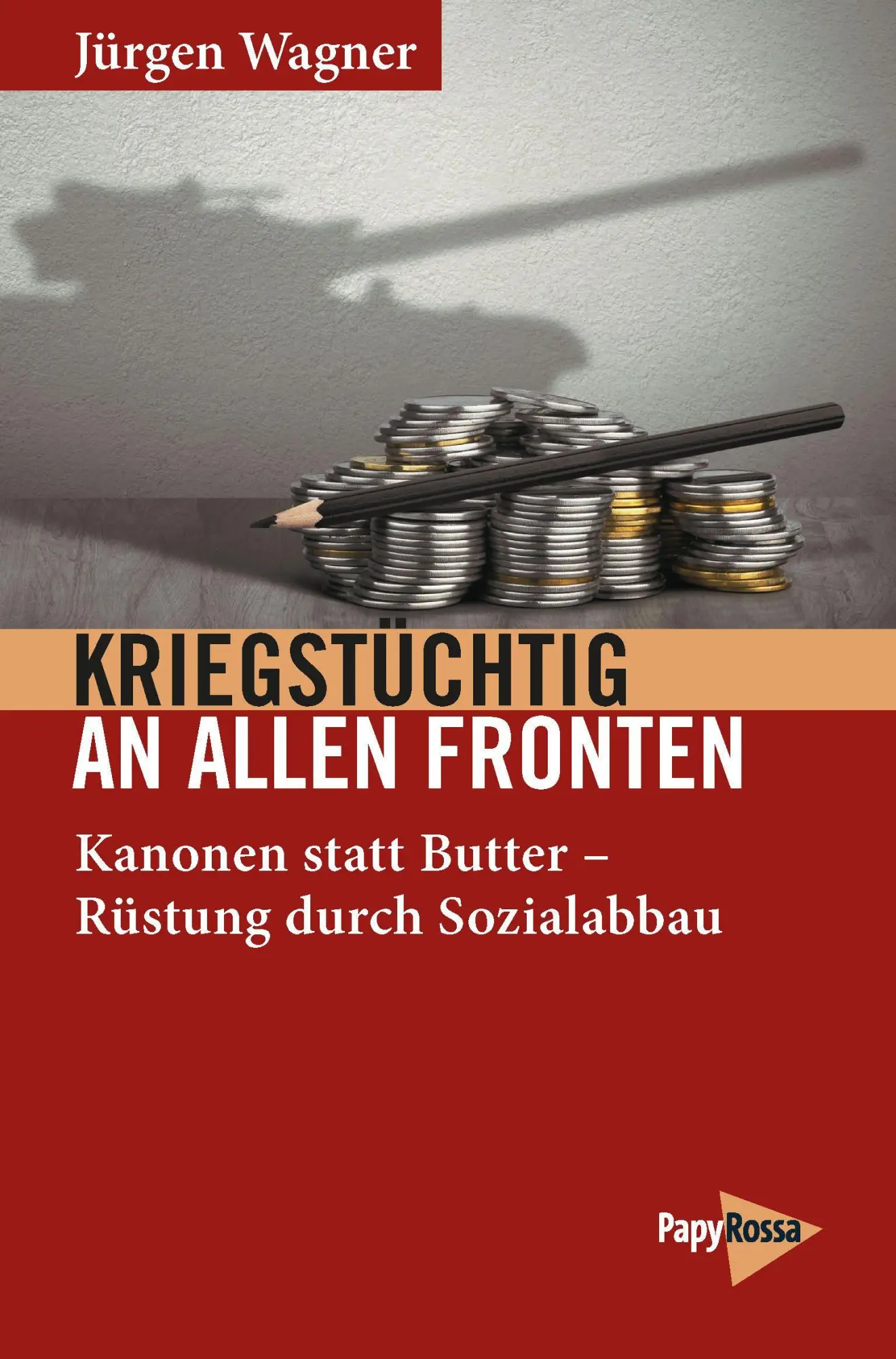 Cover: 9783894388737 | Kriegstüchtig an allen Fronten | Jürgen Wagner | Taschenbuch | 299 S.