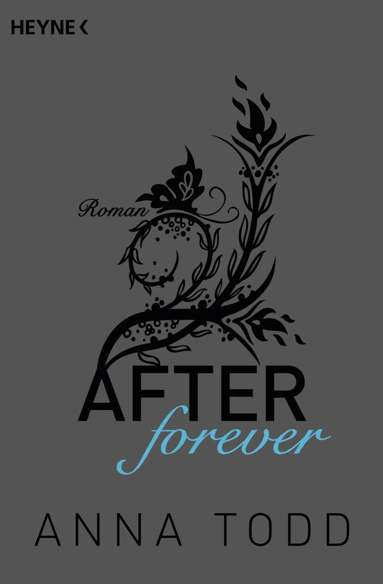 Cover: 9783453418837 | After forever | Roman | Anna Todd | Taschenbuch | After | 567 S.