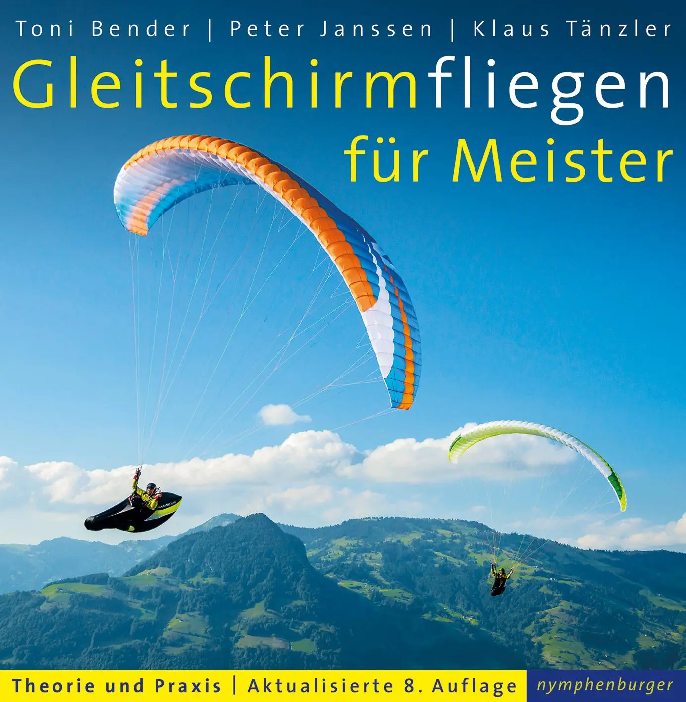 Cover: 9783485028837 | Gleitschirmfliegen für Meister | Theorie und Praxis | Bender (u. a.)