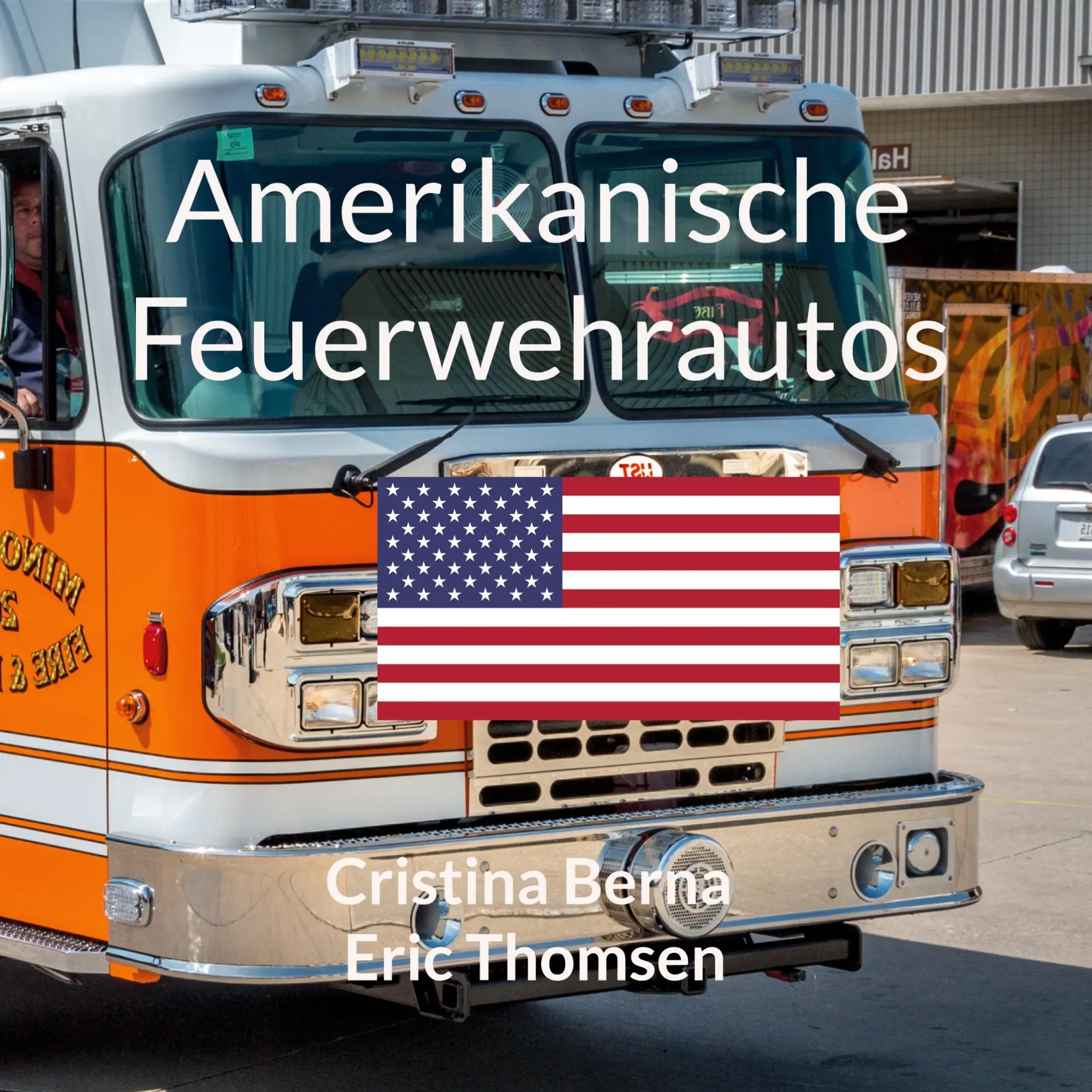 Cover: 9783757828837 | Amerikanische Feuerwehrautos | Cristina Berna (u. a.) | Taschenbuch