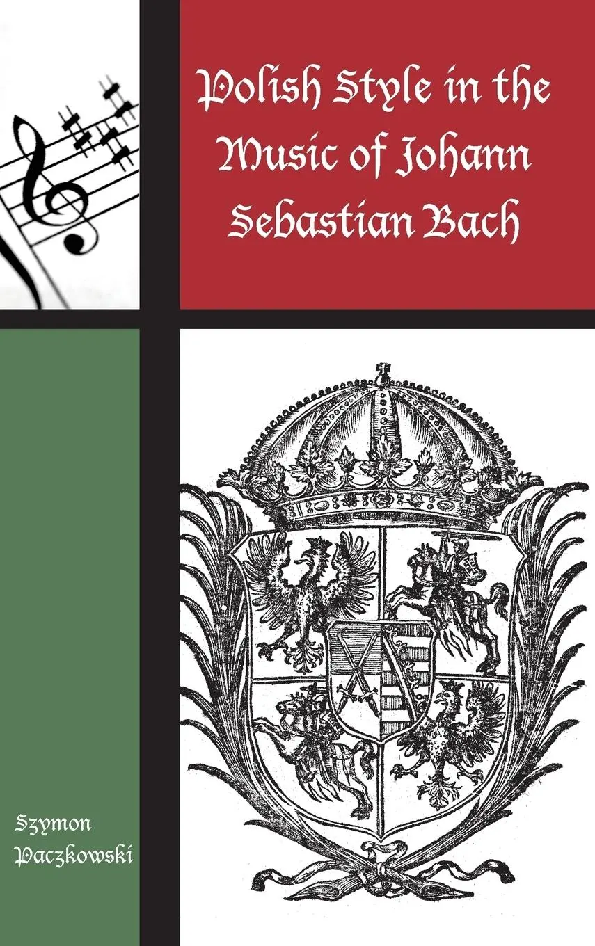 Cover: 9780810888937 | Polish Style in the Music of Johann Sebastian Bach | Szymon Paczkowski