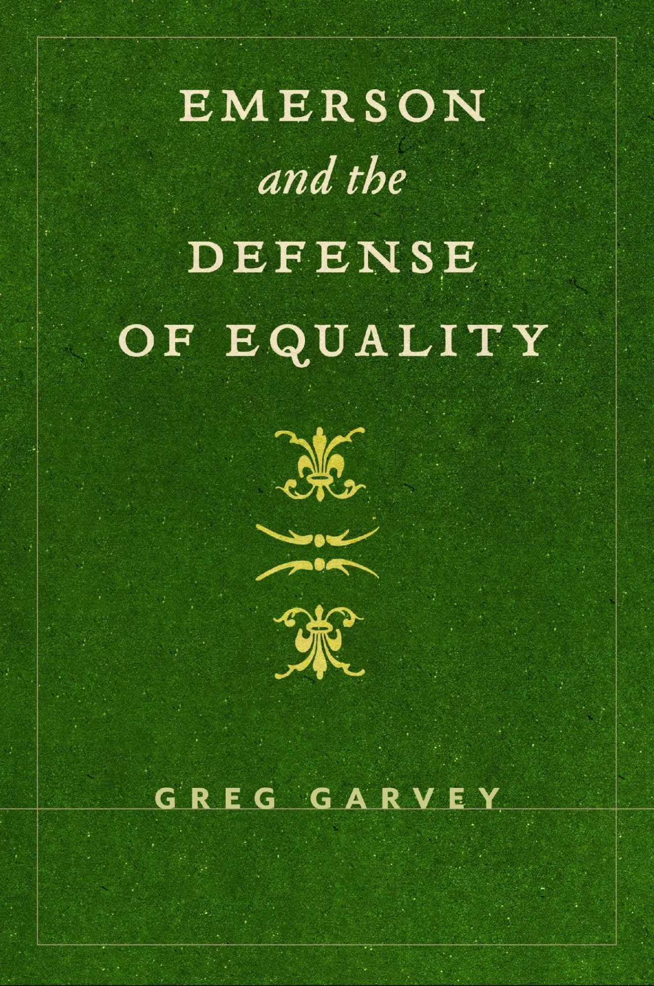 Cover: 9781625348937 | Emerson and the Defense of Equality | Greg Garvey | Taschenbuch | 2026