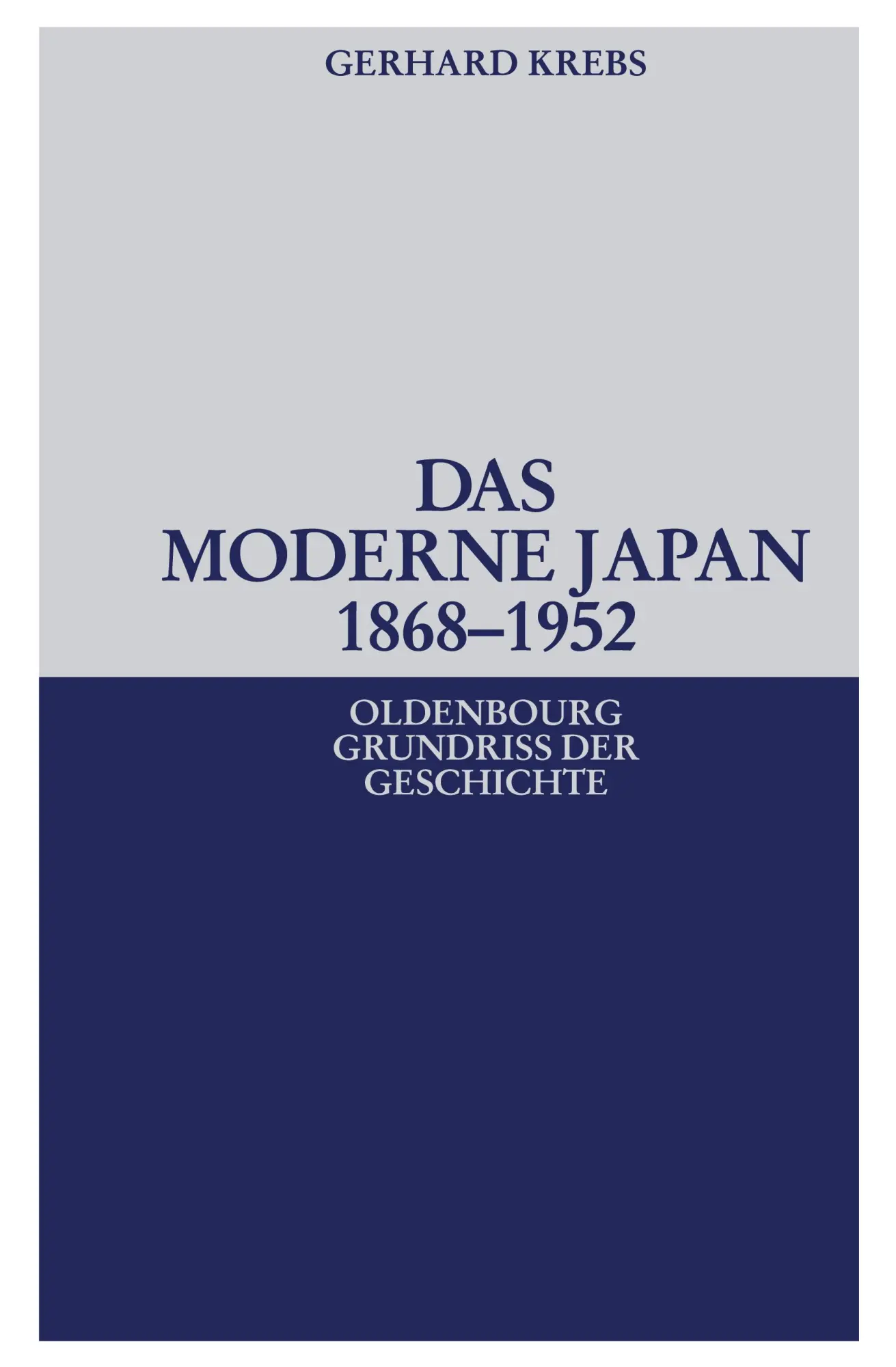 Cover: 9783486558937 | Das moderne Japan 1868-1952 | Gerhard Krebs | Buch | XII | Deutsch