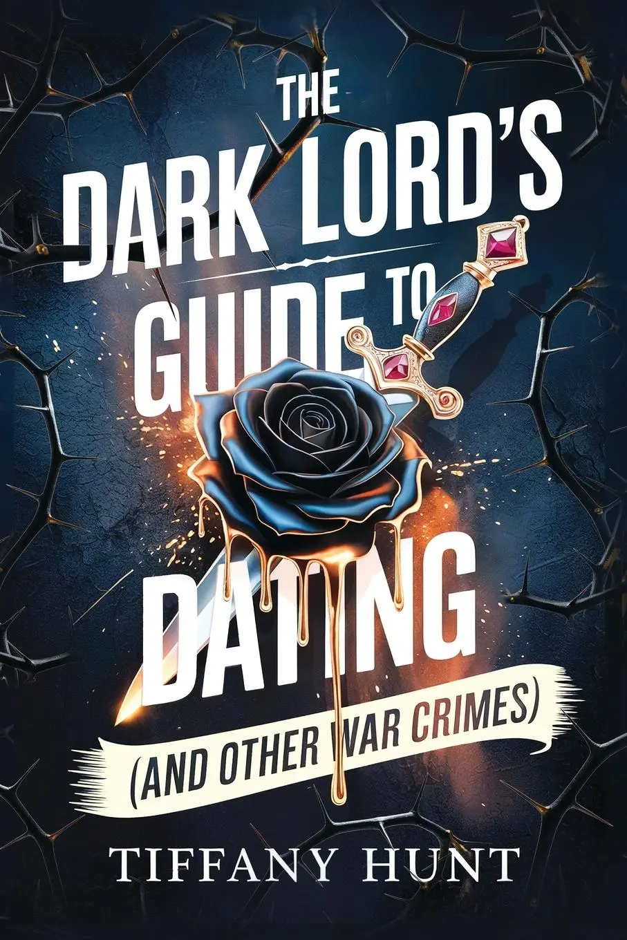 Cover: 9798988218937 | The Dark Lord's Guide to Dating (And Other War Crimes) | Tiffany Hunt