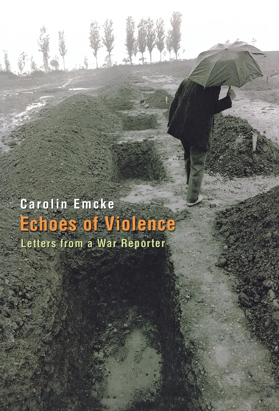 Cover: 9780691129037 | Echoes of Violence – Letters from a War Reporter | Carolin Emcke
