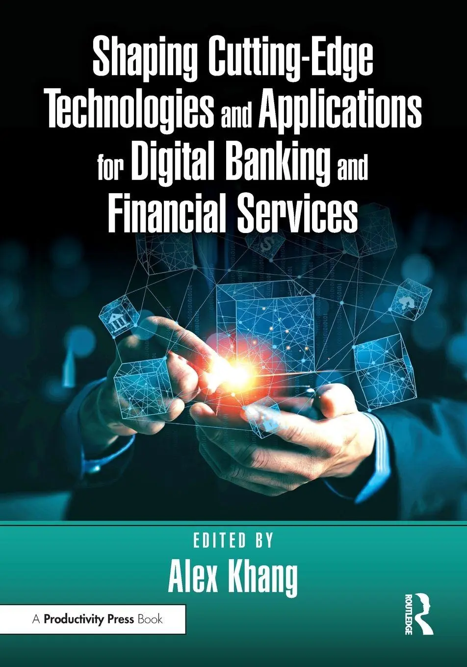 Cover: 9781032819037 | Shaping Cutting-Edge Technologies and Applications for Digital...